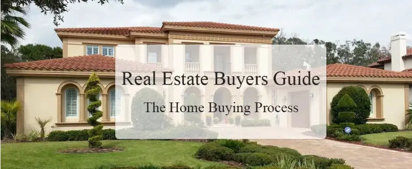 The real estate buyers guide into the home buying process