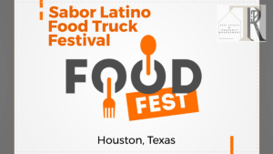 Sabor Latino Food Truck Festival in Houston, Texas: A Taste of the Latino Culture