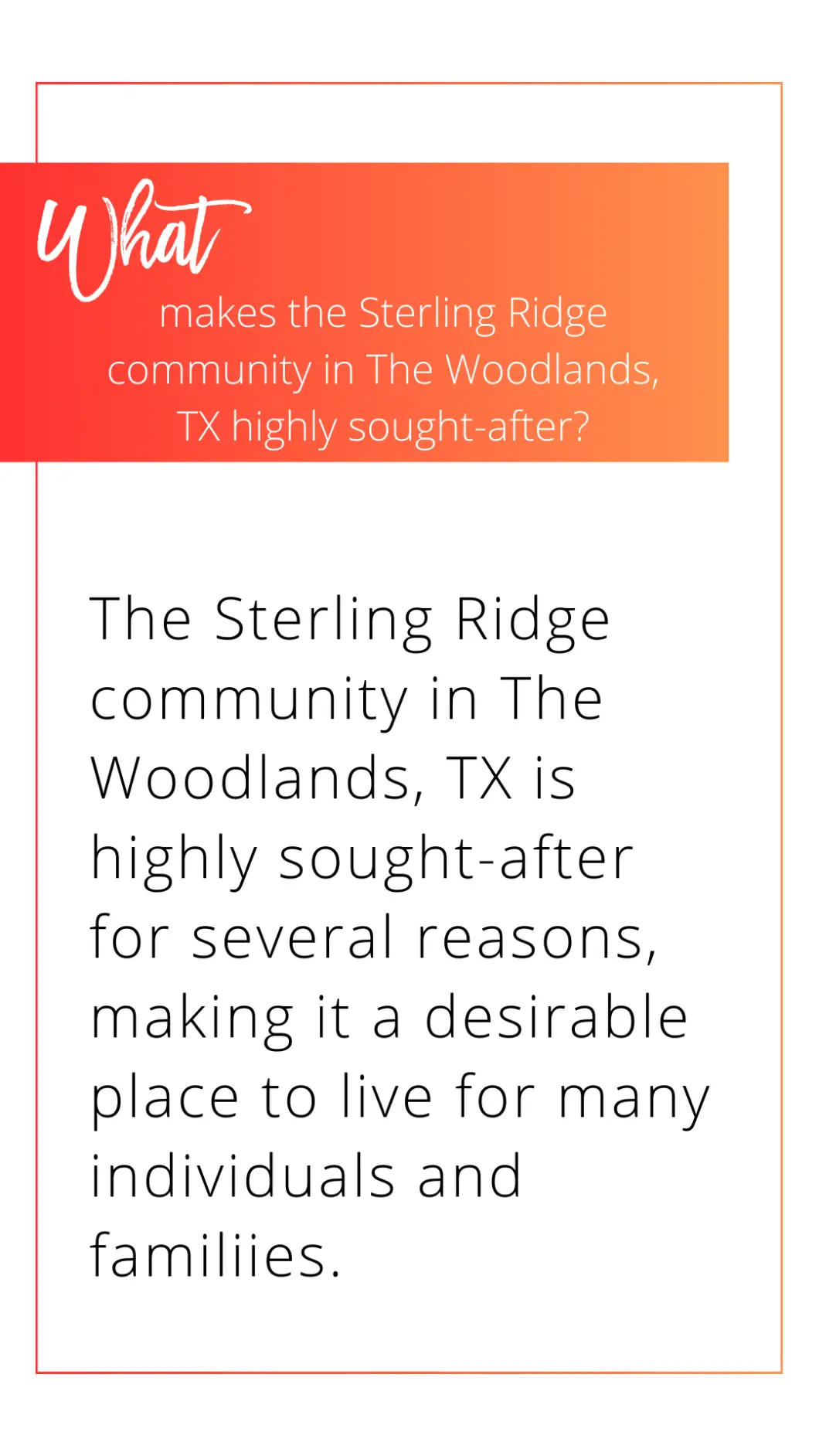 What makes the Sterling Ridge community in The Woodlands TX highly sought after