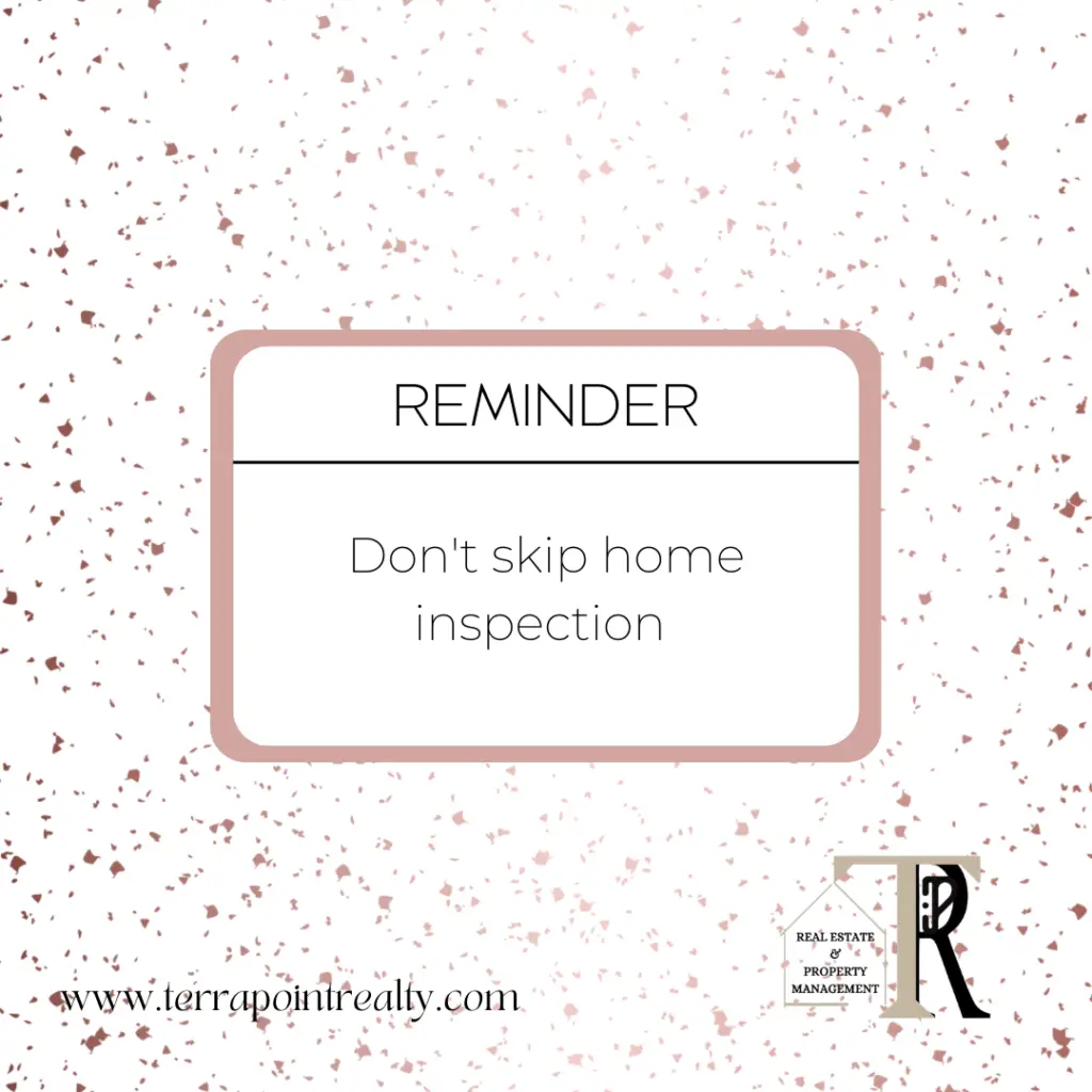 Reminder Don't skip home inspection