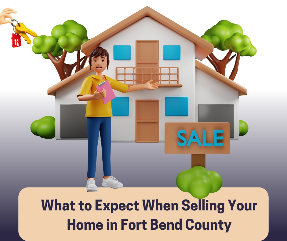 Selling your home in Fort Bend County