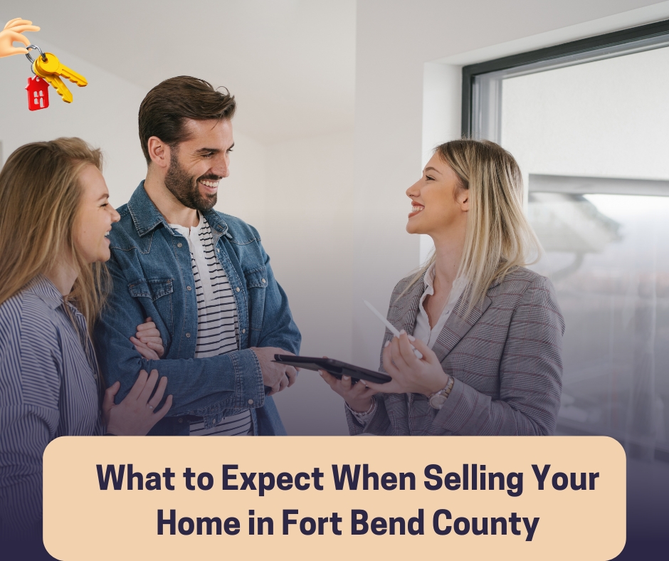 what to expect when selling your home in Fort Bend County